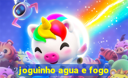 joguinho agua e fogo